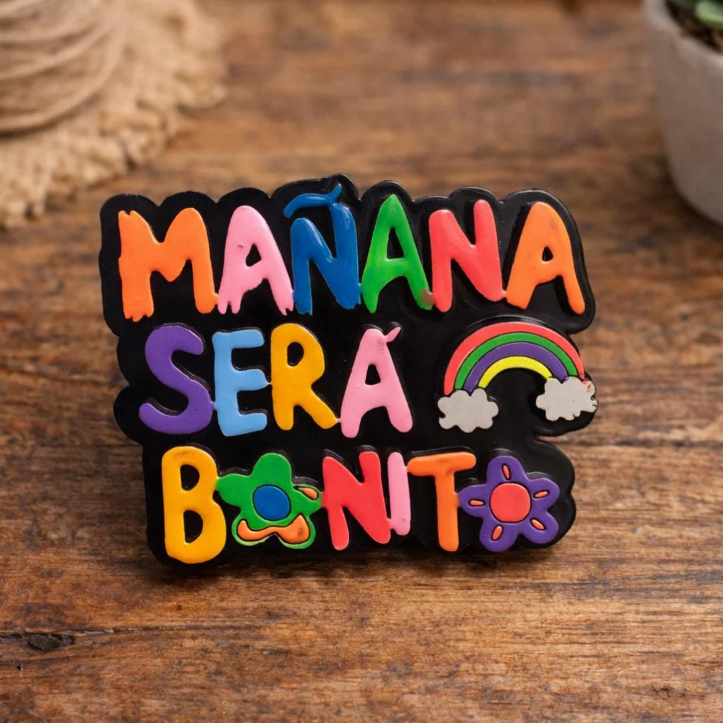 Handmade “Mañana Será Bonito” Magnet | Positive Latin Quote Fridge Magnet | Colorful Colombian Art