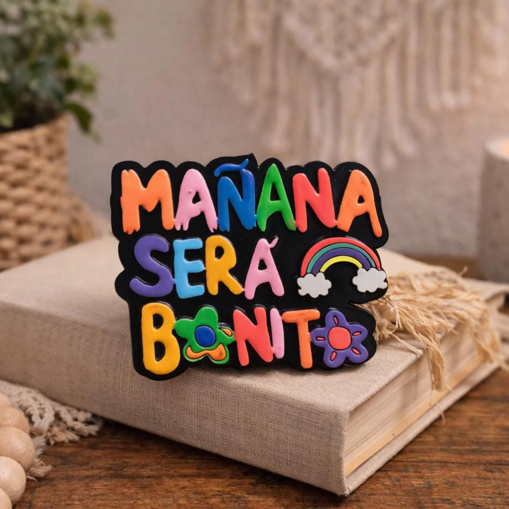 Handmade “Mañana Será Bonito” Magnet | Positive Latin Quote Fridge Magnet | Colorful Colombian Art