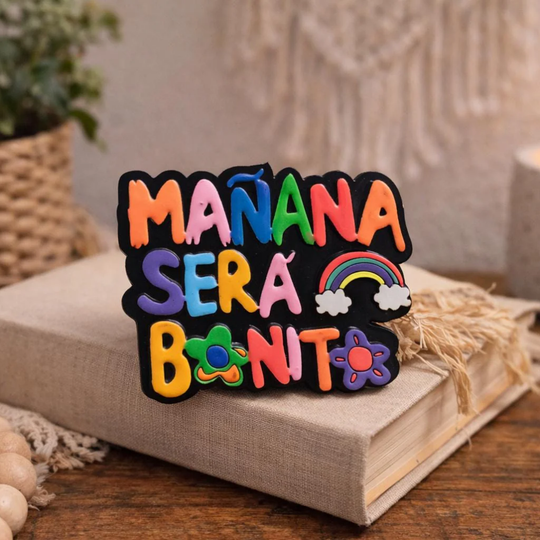 Handmade “Mañana Será Bonito” Magnet | Positive Latin Quote Fridge Magnet | Colorful Colombian Art